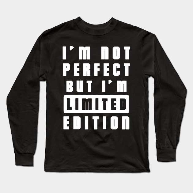 IM NOT PERFECT Long Sleeve T-Shirt by hackercyberattackactivity